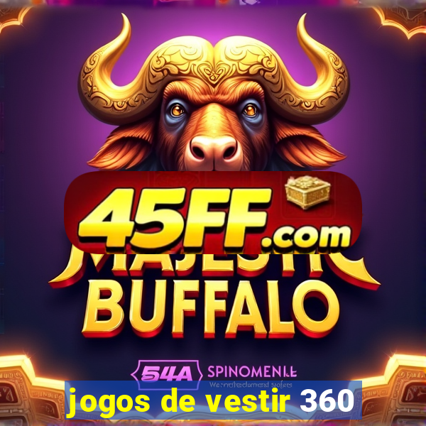 jogos de vestir 360